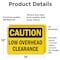 Signmission Low Overhead Clearance, 14 in W x Rectangle, Vinyl Decal OS-2PACK-CS-D-1014-L-19200 - alternate 5